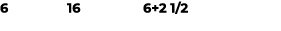6 16 6+2 1/2