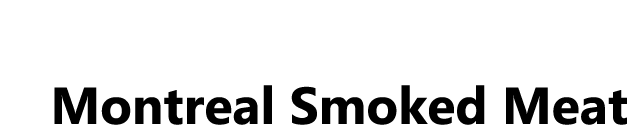 Montreal Smoked Meat