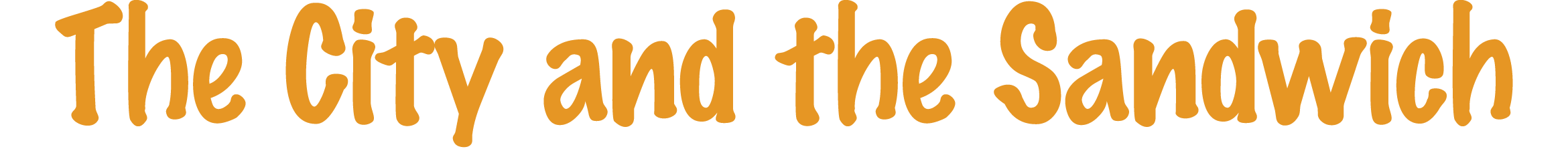 The City and the Sandwich