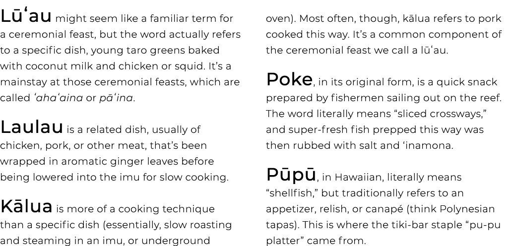 L ʻau might seem like a familiar term for a ceremonial feast, but the word actually refers to a specific dish, young ...