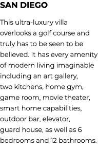 san diego This ultra luxury villa overlooks a golf course and truly has to be seen to be believed. It has every ameni...