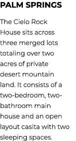 palm springs The Cielo Rock House sits across three merged lots totaling over two acres of private desert mountain la...