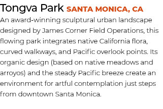 Tongva Park Santa Monica, CA An award winning sculptural urban landscape designed by James Corner Field Operations, t...
