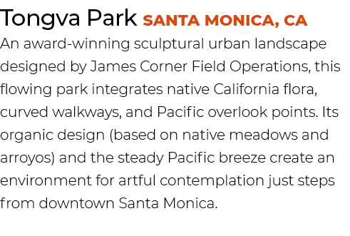 Tongva Park Santa Monica, CA An award winning sculptural urban landscape designed by James Corner Field Operations, t...