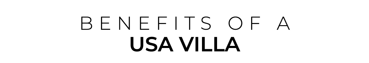 BENEFITS OF a USA Villa