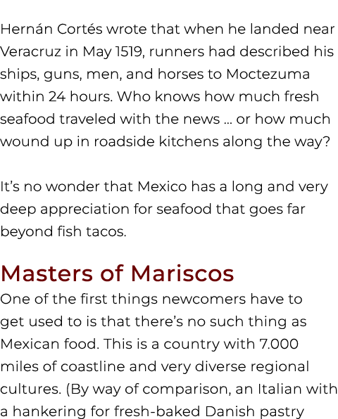 Hern n Cort s wrote that when he landed near Veracruz in May 1519, runners had described his ships, guns, men, and ho...