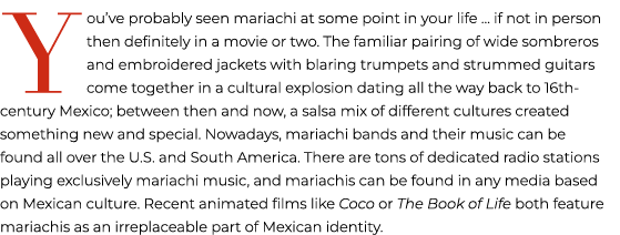 you’ve probably seen mariachi at some point in your life … if not in person then definitely in a movie or two. The fa...