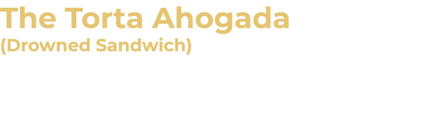 The Torta Ahogada (Drowned Sandwich) 