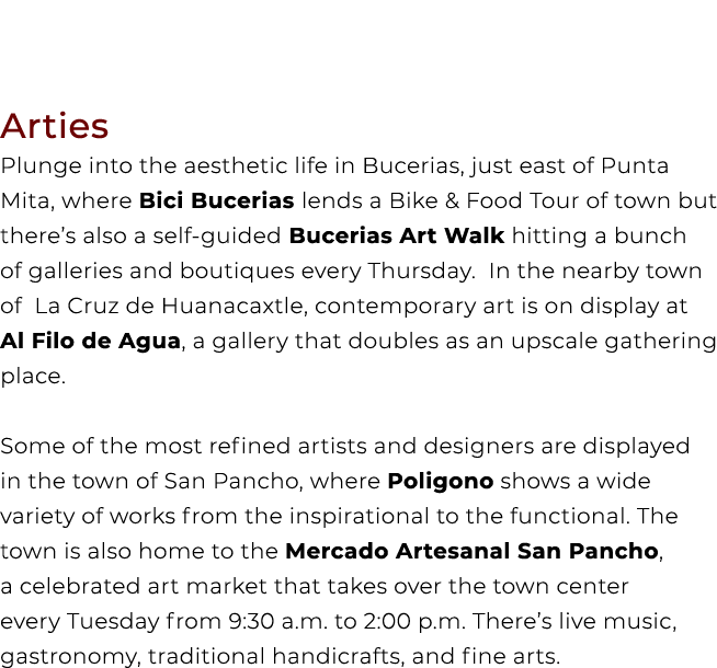 Arties Plunge into the aesthetic life in Bucerias, just east of Punta Mita, where Bici Bucerias lends a Bike & Food T...