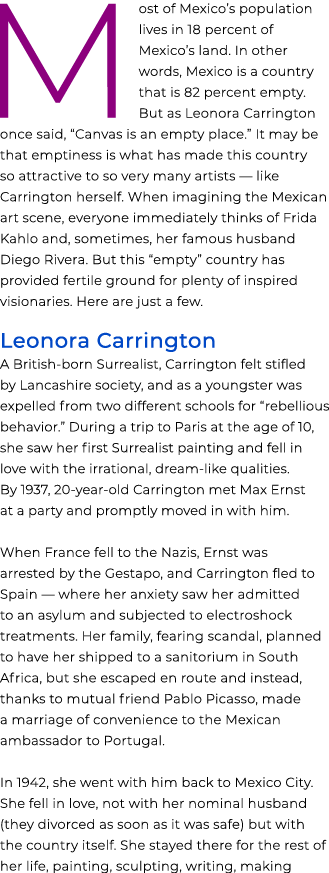 Most of Mexico’s population lives in 18 percent of Mexico’s land. In other words, Mexico is a country that is 82 perc...