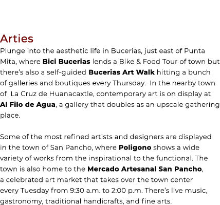 Arties Plunge into the aesthetic life in Bucerias, just east of Punta Mita, where Bici Bucerias lends a Bike & Food T...