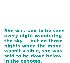 She was said to be seen every night wandering the sky — but on those nights when the moon wasn’t visible, she was sai...