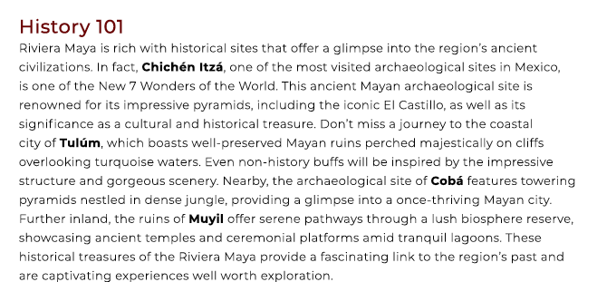 History 101 Riviera Maya is rich with historical sites that offer a glimpse into the region’s ancient civilizations. ...