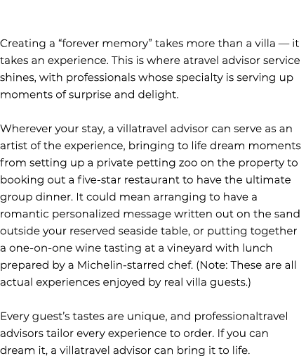 Creating a “forever memory” takes more than a villa — it takes an experience. This is where atravel advisor service s...