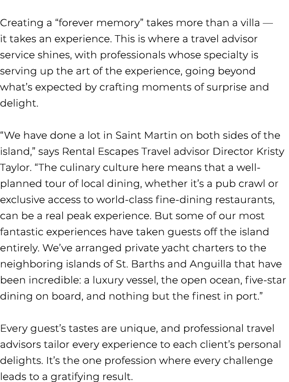 Creating a “forever memory” takes more than a villa — it takes an experience. This is where a travel advisor service ...
