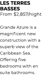 LES TERRES BASSES From $2,857/night Grande Azure is a magnificent new construction with a superb view of the Caribbea...