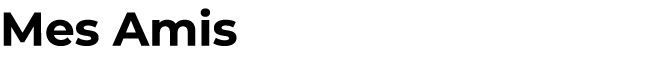 Mes Amis