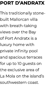 Port d’Andratx This traditionally stone built Mallorcan villa with breath taking views over the Bay of Port Andratx i...