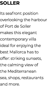 Soller Its seafront position overlooking the harbour of Port de Soller makes this elegant contemporary villa ideal fo...