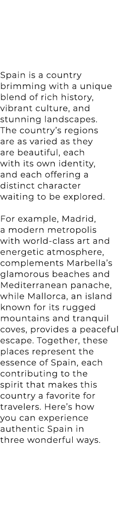 Spain is a country brimming with a unique blend of rich history, vibrant culture, and stunning landscapes. The countr...