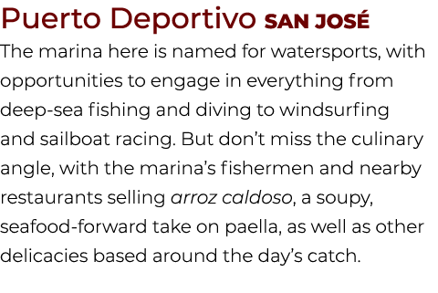 Puerto Deportivo San Jos The marina here is named for watersports, with opportunities to engage in everything from d...