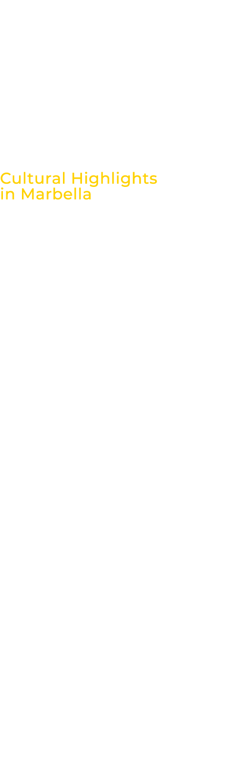 Cultural Highlights in Marbella Marbella is a playground for luxury and relaxation, offering picture perfect coastlin...