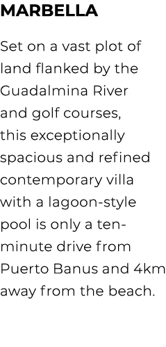 Marbella Set on a vast plot of land flanked by the Guadalmina River and golf courses, this exceptionally spacious and...