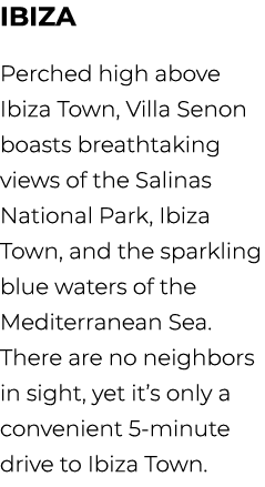 Ibiza Perched high above Ibiza Town, Villa Senon boasts breathtaking views of the Salinas National Park, Ibiza Town, ...