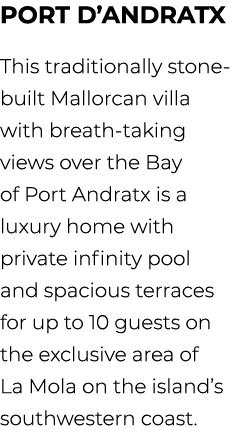 Port d’Andratx This traditionally stone built Mallorcan villa with breath taking views over the Bay of Port Andratx i...