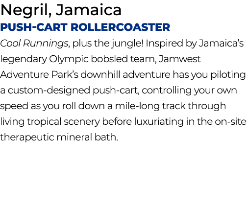 Negril, Jamaica Push Cart Rollercoaster Cool Runnings, plus the jungle! Inspired by Jamaica’s legendary Olympic bobsl...