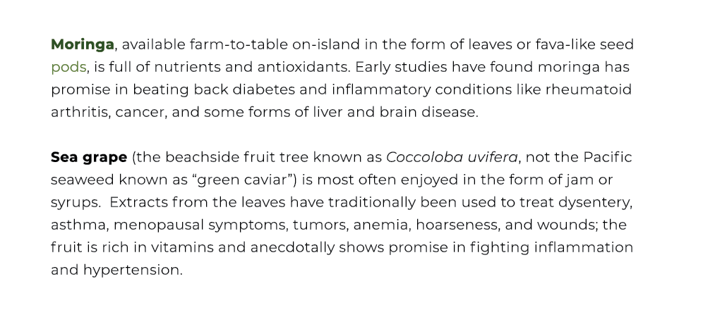 Moringa, available farm to table on island in the form of leaves or fava like seed pods, is full of nutrients and ant...