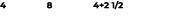 4 8 4+2 1/2