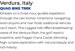 Verdura, Italy Quad Bike Trek Embark on a three hour guided expedition through the raw Sicilian hinterland, navigatin...
