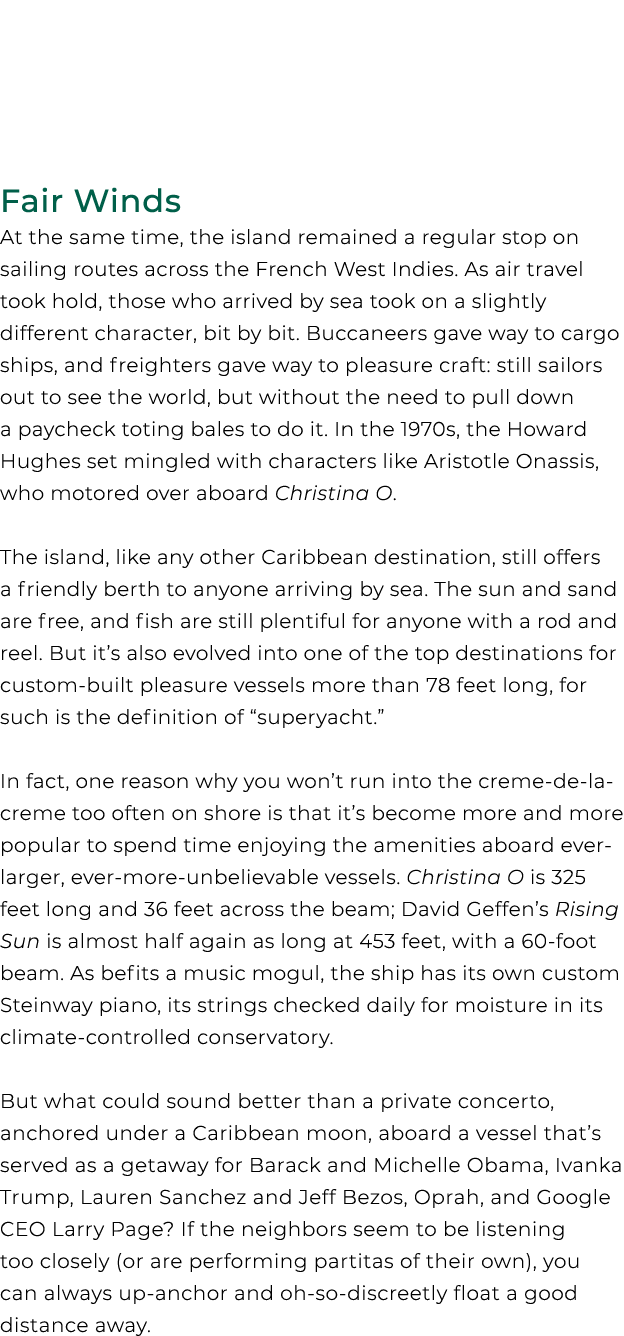 Fair Winds At the same time, the island remained a regular stop on sailing routes across the French West Indies. As a...
