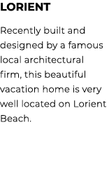 LORIENT Recently built and designed by a famous local architectural firm, this beautiful vacation home is very well l...