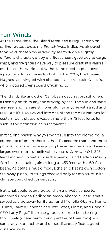 Fair Winds At the same time, the island remained a regular stop on sailing routes across the French West Indies. As a...