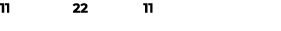 11 22 11 