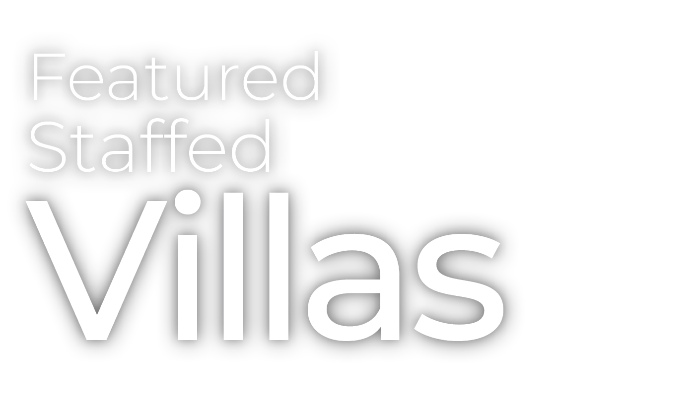 Featured Staffed ,Villa