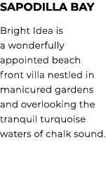 SAPODILLA BAY Bright Idea is a wonderfully appointed beach front villa nestled in manicured gardens and overlooking t...