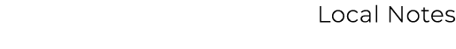 Local Notes