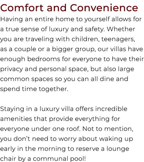 Comfort and Convenience Having an entire home to yourself allows for a true sense of luxury and safety. Whether you a...