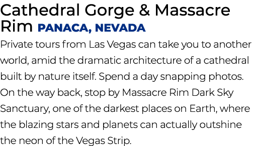 Cathedral Gorge & Massacre Rim PAnaca, Nevada Private tours from Las Vegas can take you to another world, amid the dr...