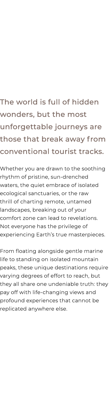 The world is full of hidden wonders, but the most unforgettable journeys are those that break away from conventional ...