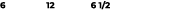 6 12 6 1/2