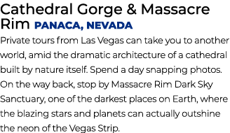 Cathedral Gorge & Massacre Rim PAnaca, Nevada Private tours from Las Vegas can take you to another world, amid the dr...