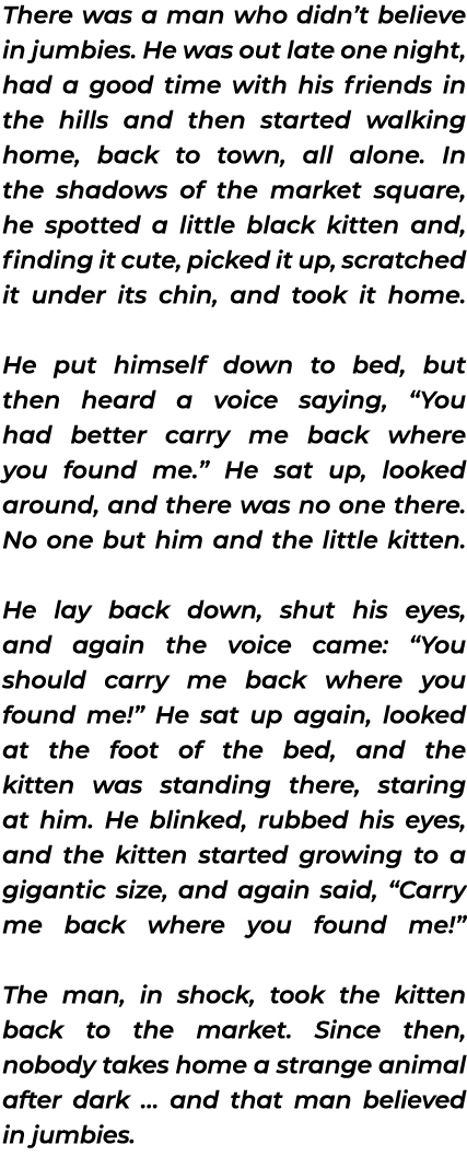 There was a man who didn’t believe in jumbies. He was out late one night, had a good time with his friends in the hil...