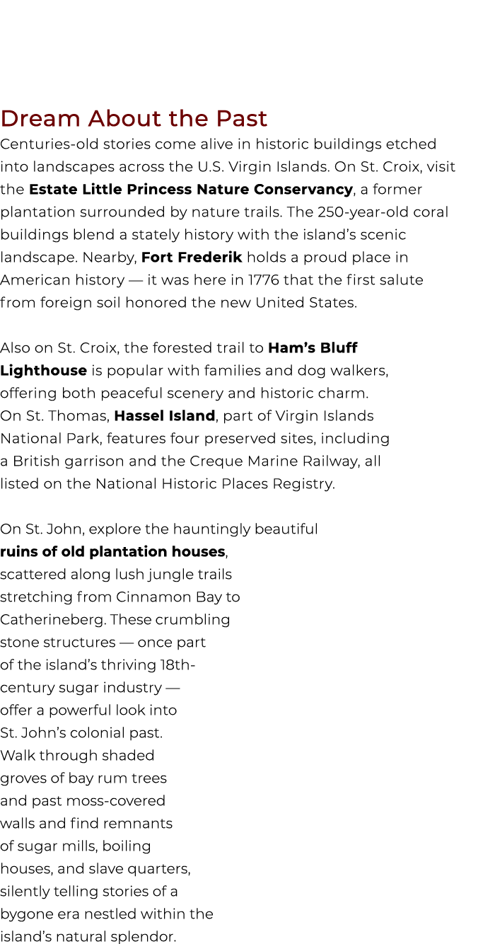 Dream About the Past Centuries old stories come alive in historic buildings etched into landscapes across the U.S. Vi...