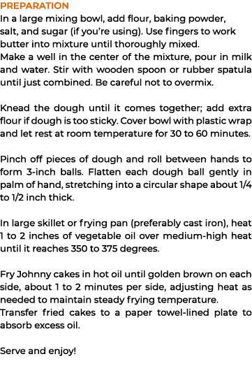 Preparation In a large mixing bowl, add flour, baking powder, salt, and sugar (if you’re using). Use fingers to work ...