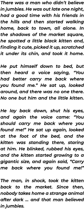 There was a man who didn’t believe in jumbies. He was out late one night, had a good time with his friends in the hil...