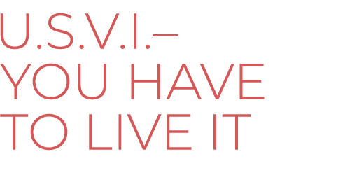  U.S.V.I.– You have to live it
